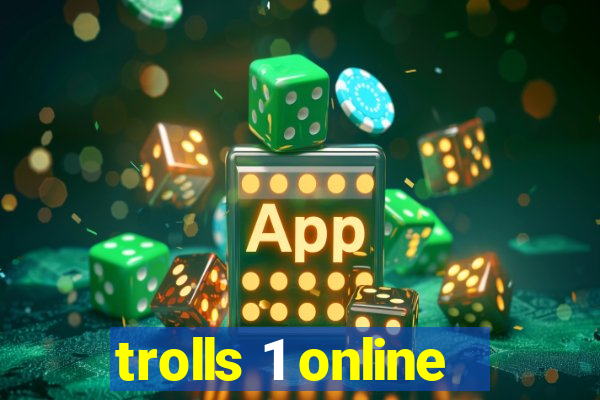 trolls 1 online